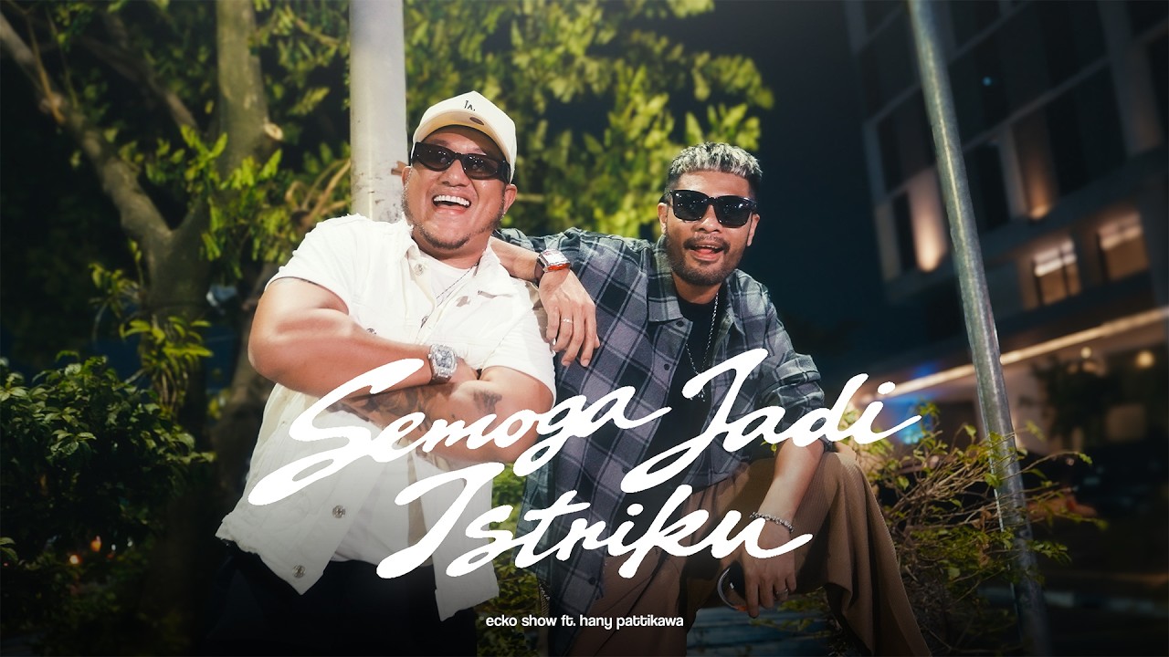 OH TUHAN TOLONG HAMBA || SEMOGA JADI ISTRIKU - ECKO SHOW feat. HANY PATTIKAWA (MUSIC VIDEO)