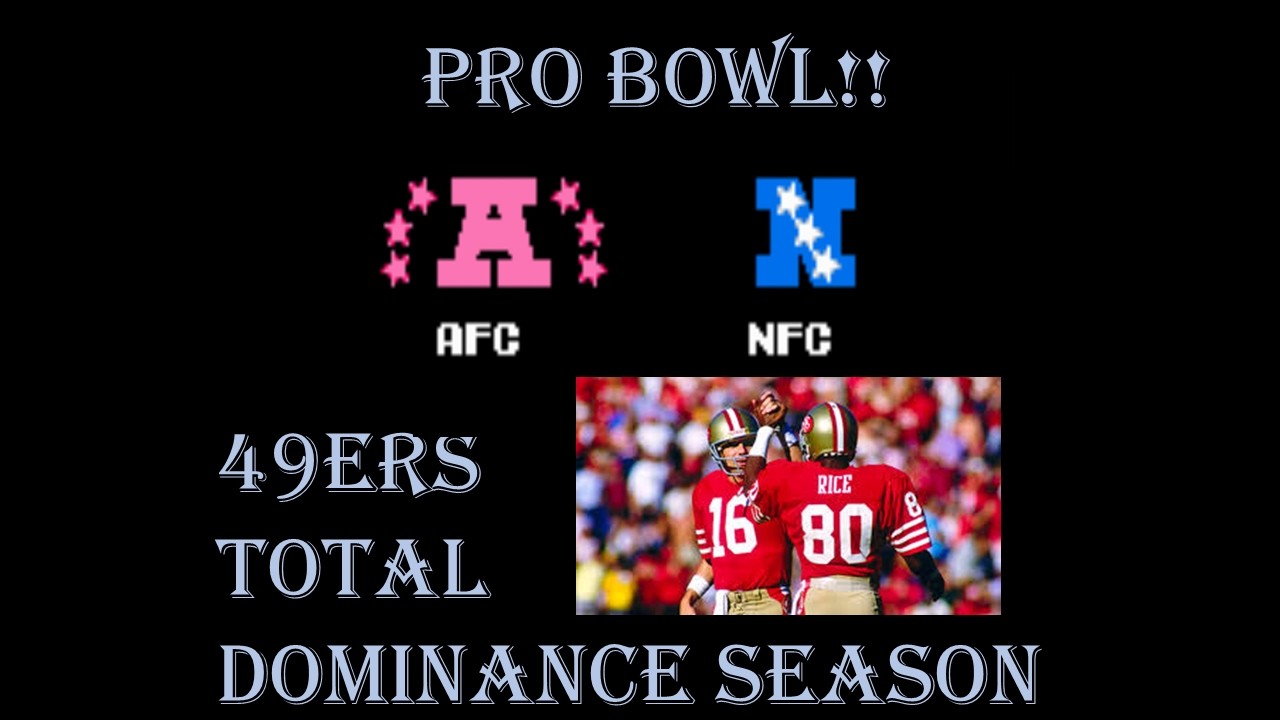 Tecmo Super Bowl - Pro Bowl - 49ers Total Dominance Season