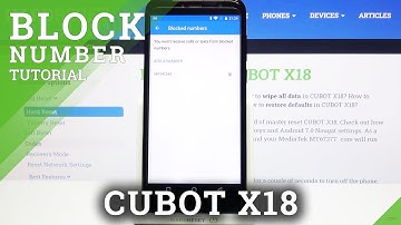 How to Block Number on CUBOT X18 – Block Calls