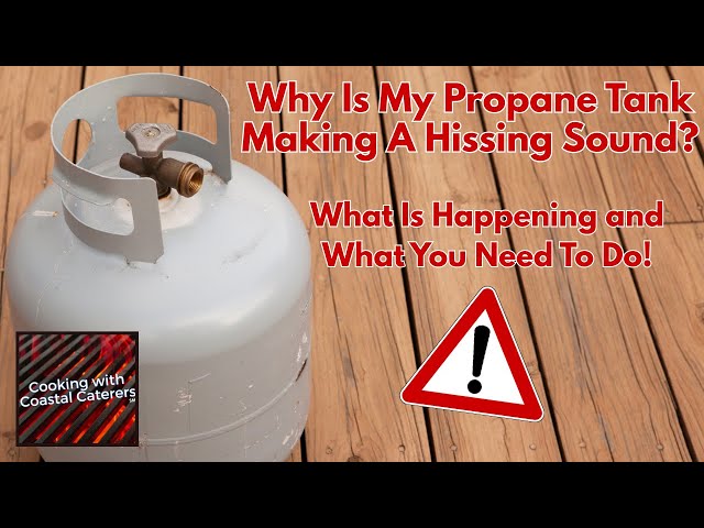 Why Does My Propane Tank Make Noise? Uncovering Causes