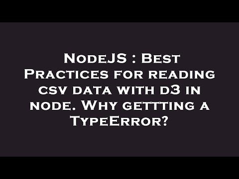 NodeJS : Best Practices for reading csv data with d3 in node. Why gettting a TypeError?
