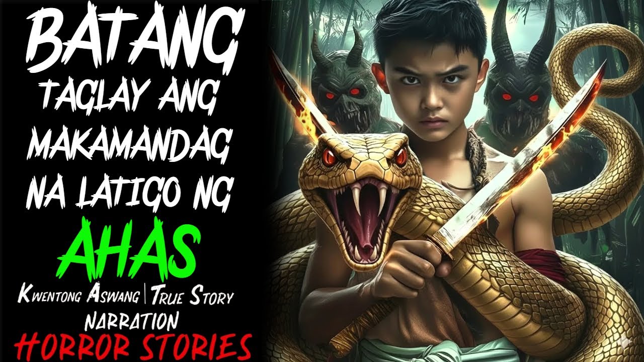 BATANG TAGLAY ANG MAKAMANDAG NA LATIGO NG AHAS (Aswang True Story)