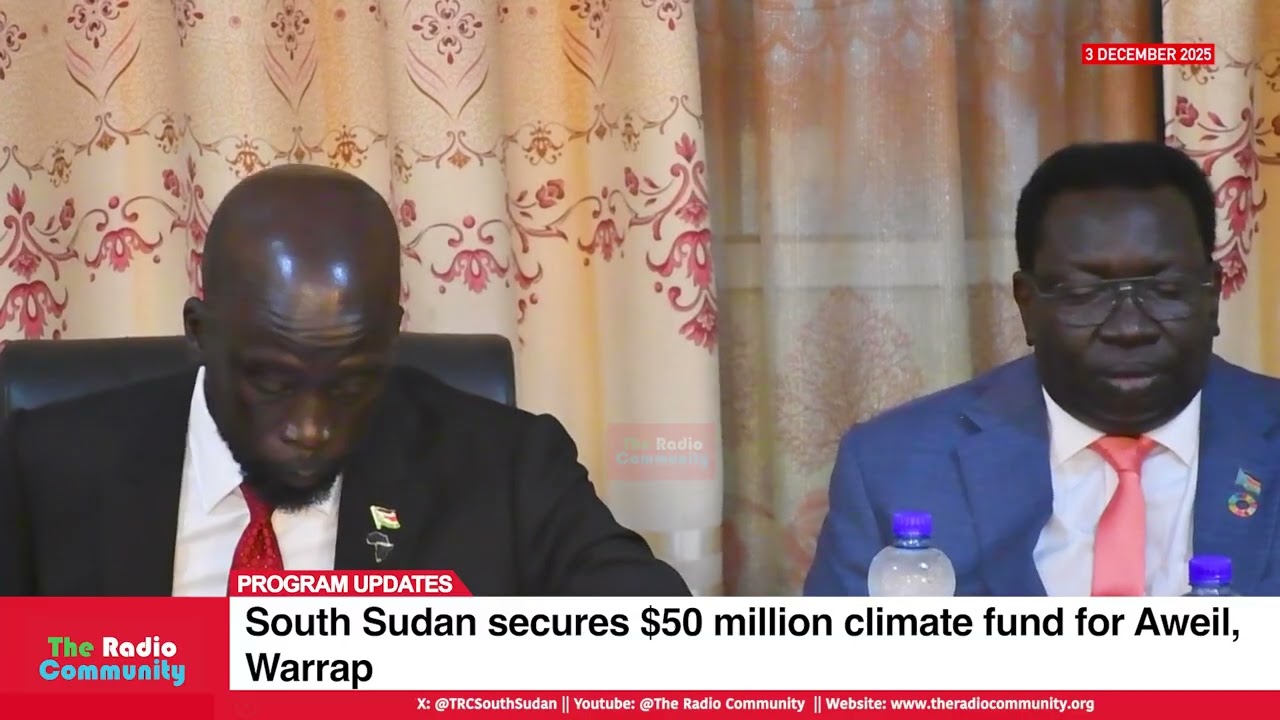 Южный Судан обеспечил климатический фонд в размере 50 миллионов долларов для Авейля и Варрапа