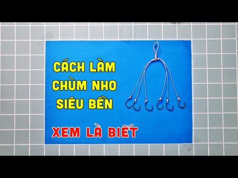 Video Hướng Dẫn Làm Chùm Nho Câu Cá Bằng Dây Siêu Bền Cho... - youtube