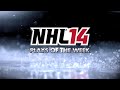 NHL 14 - Plays of the Week - Round 5
