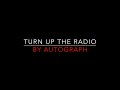 Autograph Turn Up The Radio 1984 Lyrics 
