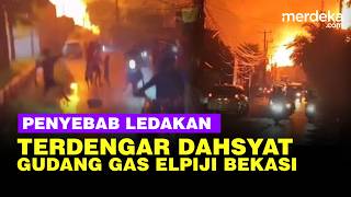 Penyebab Ledakan Dahsyat Gudang Gas Elpiji Bekasi Sebabkan 12 Warga Luka Berat