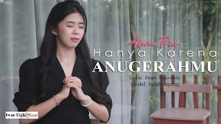 HANYA KARENA ANUGERAHMU by Aluna Pier - Lagu Rohani Terbaru 2025(Official Music Video)