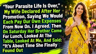 Your Parasite Life Is Over, My Wife Declared After Her Promotion, Saying We Would Each Pay Our O...