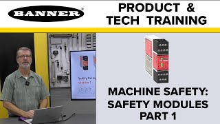 Machine Safety: Banner Safety Modules Part 1