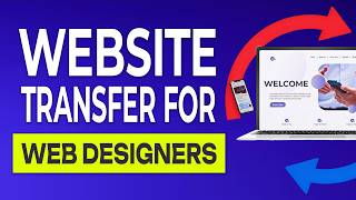 Effortless Website Transfer (Client Handovers) for Web Designers In 2026