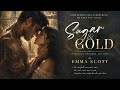Sugar & Gold by Emma Scott | Sad Tearjerker Romance Audiobook (Part 2)