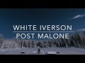 White Iverson- Post Malone Lyric Video
