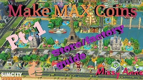 SimCity BuildIt (MAX coins production plan. Part 1)