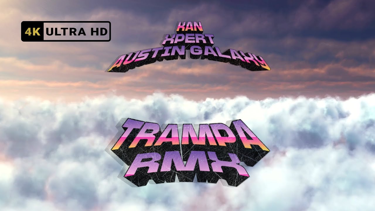 TRAMPA RMX (4K VISUALIZER) - KAN ft. AUSTIN GALAXY & XPERT