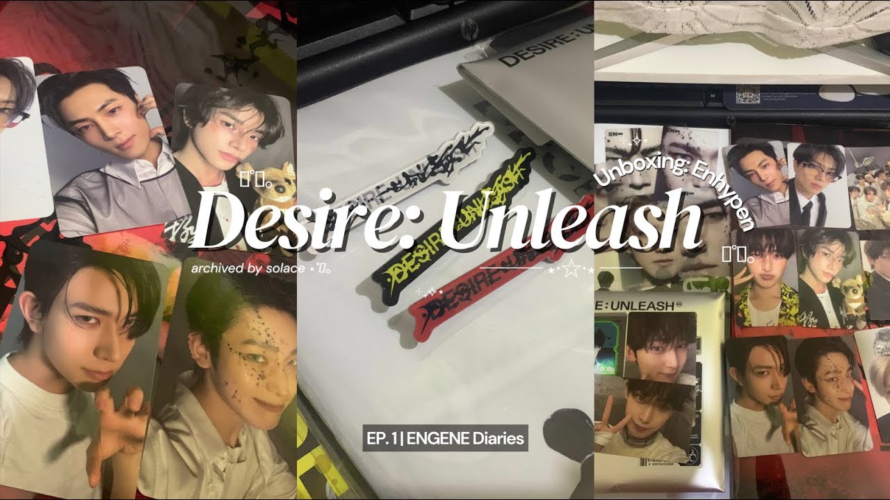 EP.1 | ENGENE Diaries: Unboxing "Desire: Unleash" album + wvr pob – ARCHIVED BY SOLACE ᯓ★