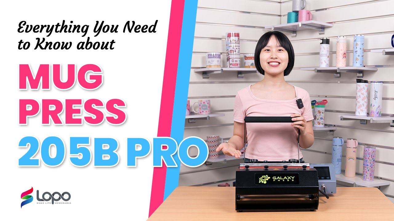 Everything U Need to Know about Galaxy Mug Press 205B Pro