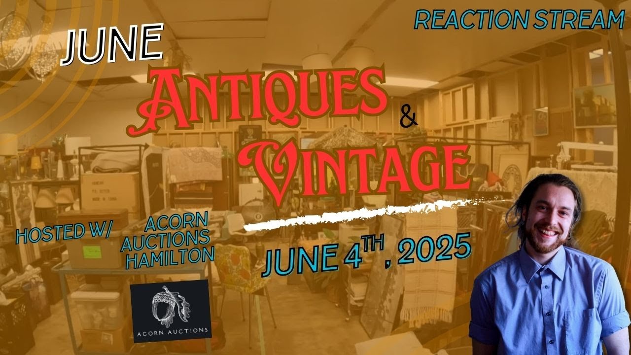 June Antiques & Vintage Auction! ✨ | Live Reaction w/ Acorn Auctions Hamilton