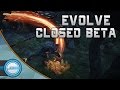 EVOLVE Closed Beta: Awesome Plays