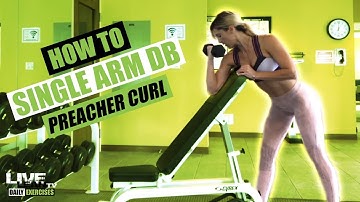 SINGLE ARM DUMBBELL PREACHER CURL | Exercise Demonstration Video and Guide