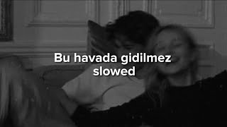 Bu havada gidilmez - Mamuş Baba (slowed)