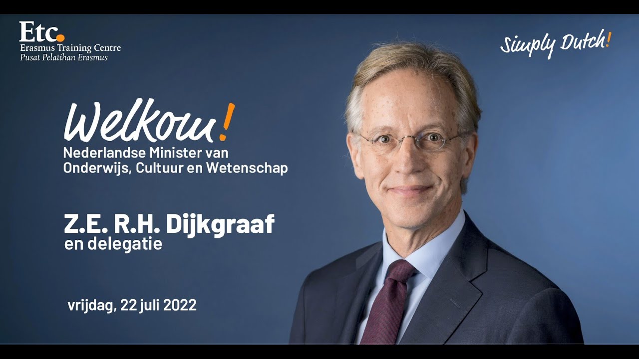 Welkom! Nederlandse Minister van Onderwijs, Cultuur en Wetenschap, Z.E