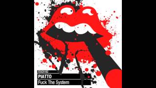 PIATTO - Fuck The System