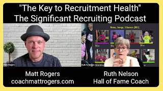 HOF Coach Ruth Nelson on the key to healthy recruitment.  