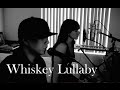 Whiskey lullaby  brad paisley alison krauss cover by anjrue ft carolyn