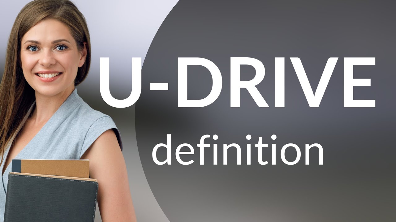 U-drive — definition of U-DRIVE