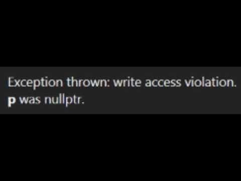 Dereferencing a nullptr (WARNING: ACCESS VIOLATIONS!!!)