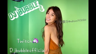 20201113 Djbubble Twitch: Djbubbleofficial