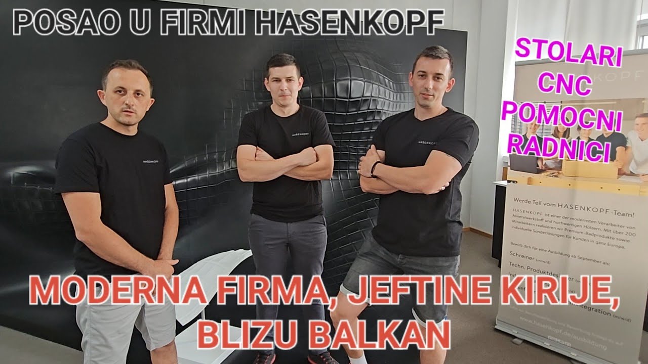 POSAO U NJEMACKOJ U FIRMI HASENKOPF - TRAZE SE STOLARI, CNC, POMOCNI - MODERNA FIRMA,JEFTINE KIRIJE