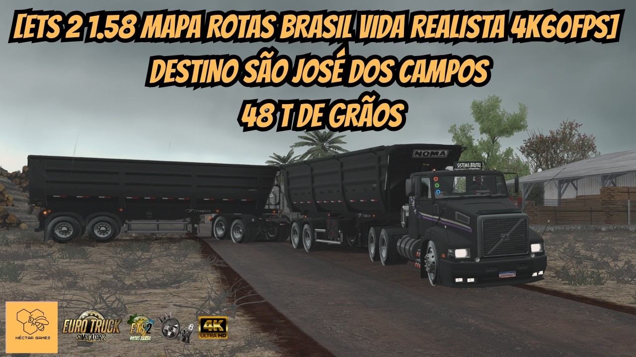[ETS 2 1.58 MAPA ROTAS BRASIL VIDA REALISTA 4k60FPS] DESTINO SÃO JOSÉ DOS CAMPOS 48 T DE GRÃOS