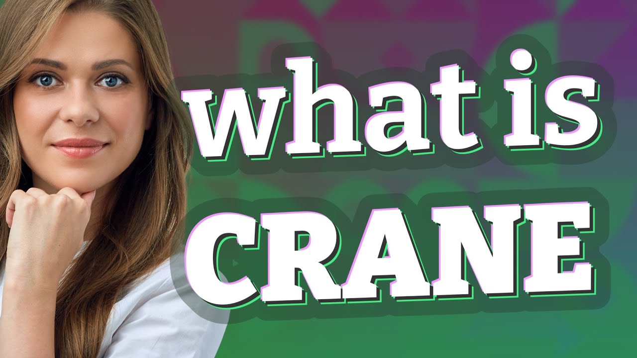 Crane meaning of Crane YouTube