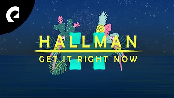 Hallman - Get It Right Now (Official Lyric Video)