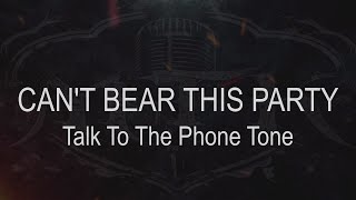 Can't Bear This Party || Talk To The Phone Tone [ Karaoke   Instrumental ]