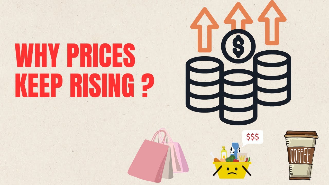 Why Prices Keep Rising | Inflation Made Simple! - YouTube