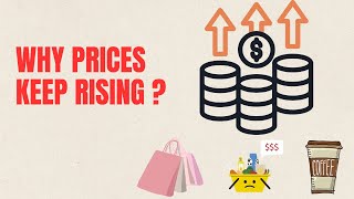 Why Prices Keep Rising | Inflation Made Simple!
