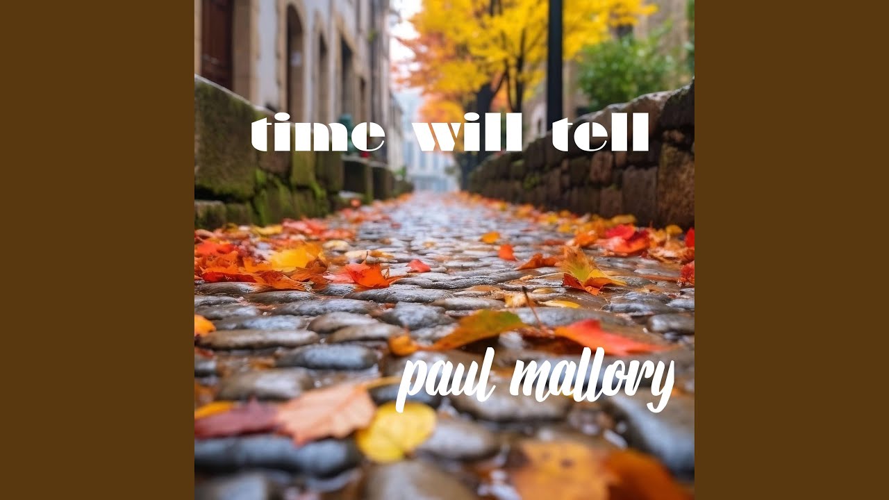 Time Will Tell