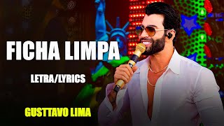 Gusttavo Lima - Ficha Limpa (Letra/Lyrics)