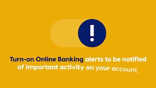 Turn-on Online Banking Alerts