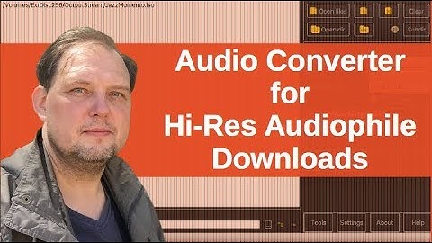 Audio Converter for  High Resolution Audiophile Downloads