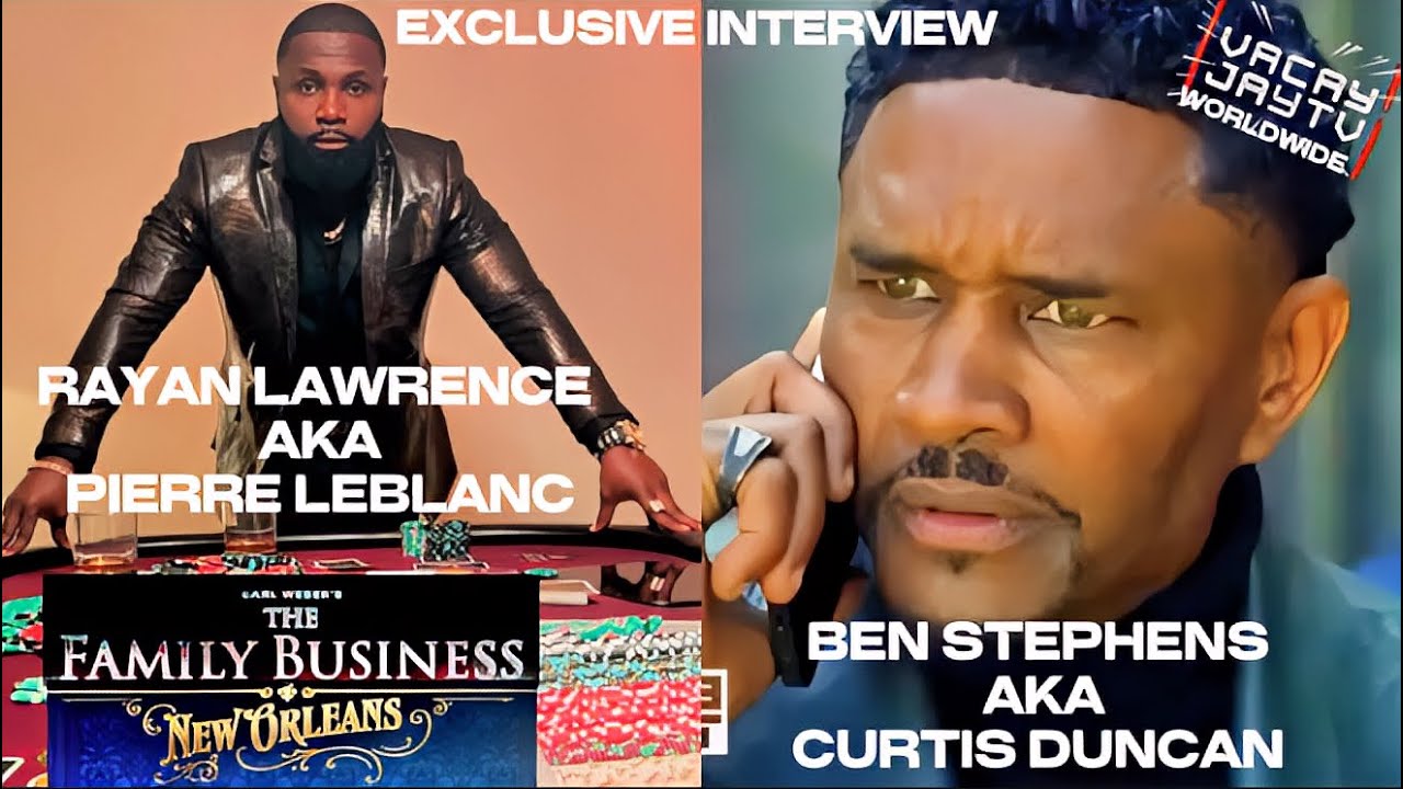 Family Business New Orleans Exclusive Interviews On The Way! Rayan Lawrence & Ben Stephens!!