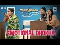 EMOTIONAL DHOKHA | SIT | Maid In Heaven | S3E6 | Chhavi Mittal | Shubhangi Litoria | Pooja Gor