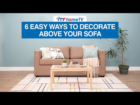6 Easy Ways To Decorate Above Your Sofa | MF Home TV