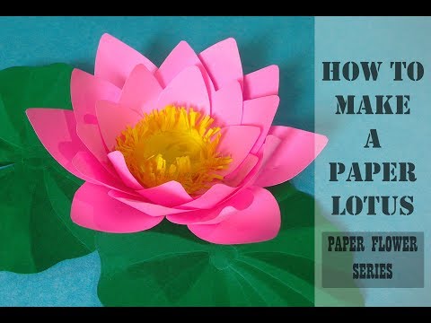 HOW TO MAKE A PAPER LOTUS II PAPER FLOWER SERIES