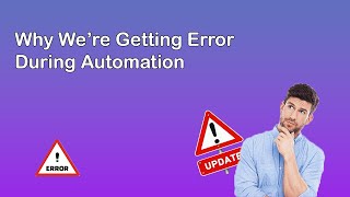 Why You Are Getting Error To Use Automation