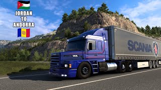 ETS2 Long Delivery (Aqaba to Andorra la Vella) Jordan to Andorra | Euro Truck Simulator 2