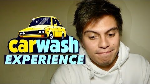 WHAT ITS LIKE TO WORK AT A CARWASH